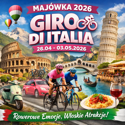 Majówka 2026 - Giro di ITALIA 26.04-03.05.2026